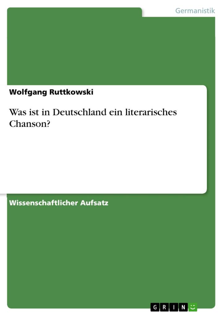 Was ist in Deutschland ein literarisches Chanson? - Wolfgang Ruttkowski