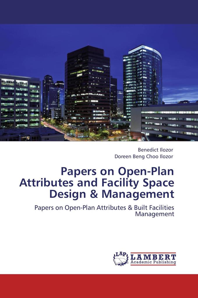 Papers on Open-Plan Attributes and Facility Space Design & Management