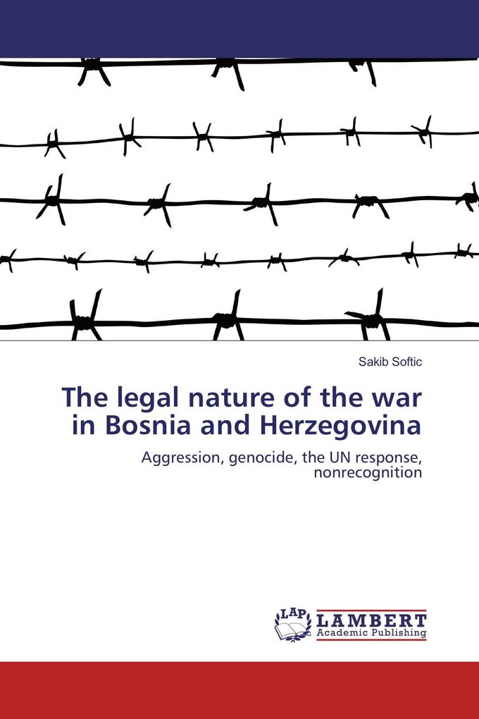The legal nature of the war in Bosnia and Herzegovina