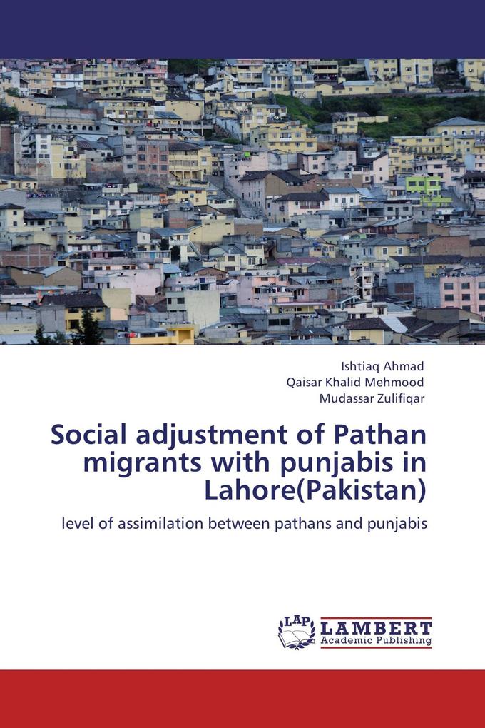 Social adjustment of Pathan migrants with punjabis in Lahore(Pakistan)