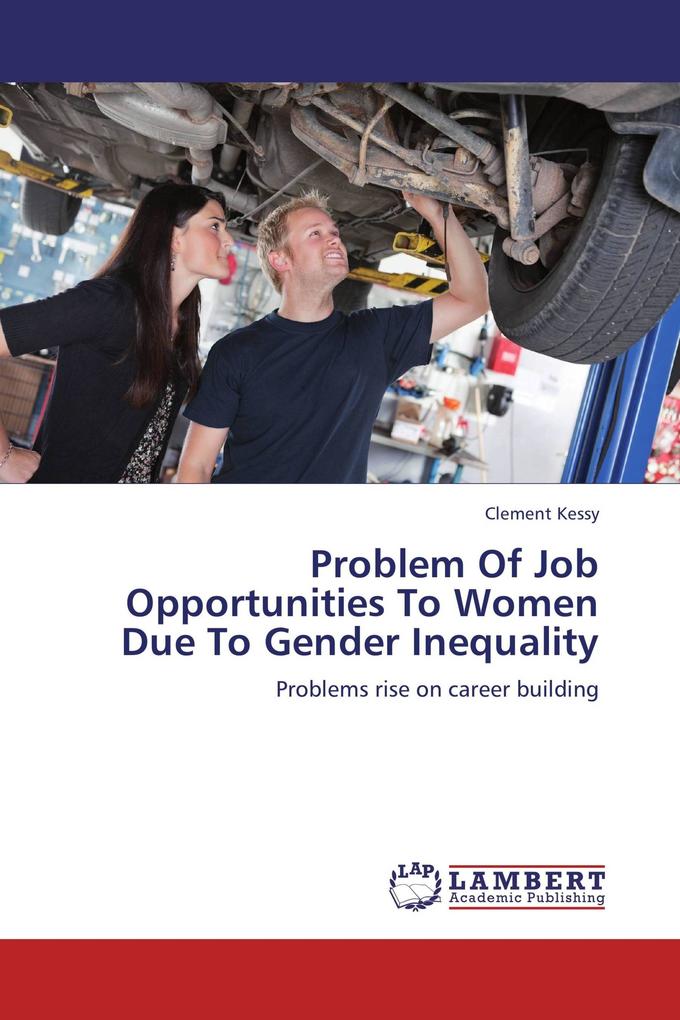 Problem Of Job Opportunities To Women Due To Gender Inequality