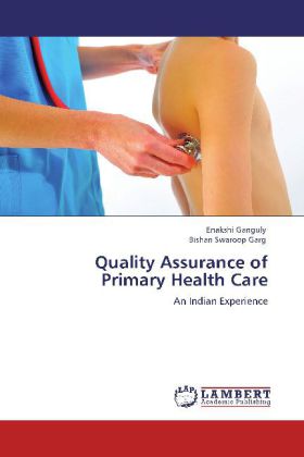 Quality Assurance of Primary Health Care - Enakshi Ganguly/ Bishan Swaroop Garg