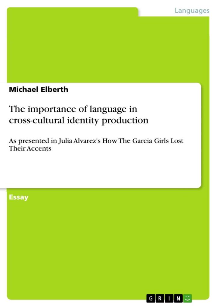 The importance of language in cross-cultural identity production