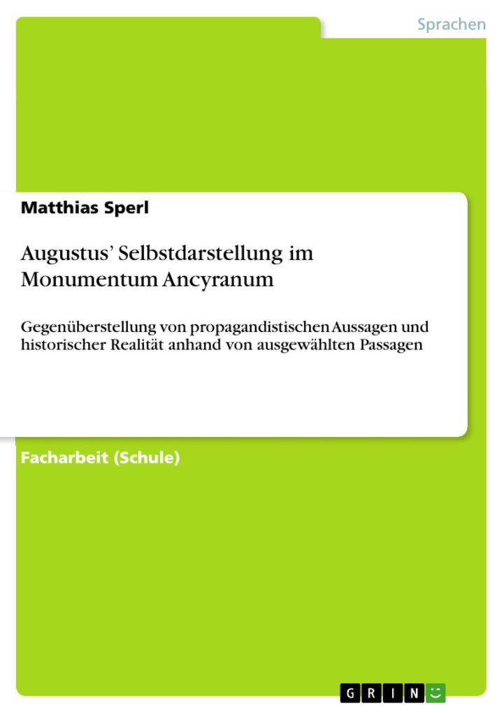 Augustus' Selbstdarstellung im Monumentum Ancyranum - Matthias Sperl