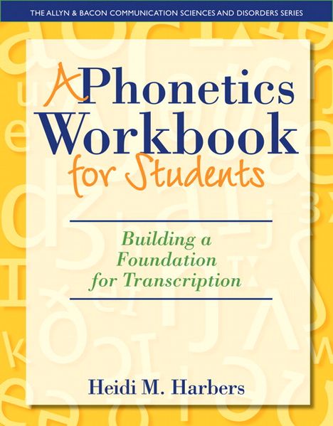 Phonetics Workbook for Students A: Building a Foundation for Transcription