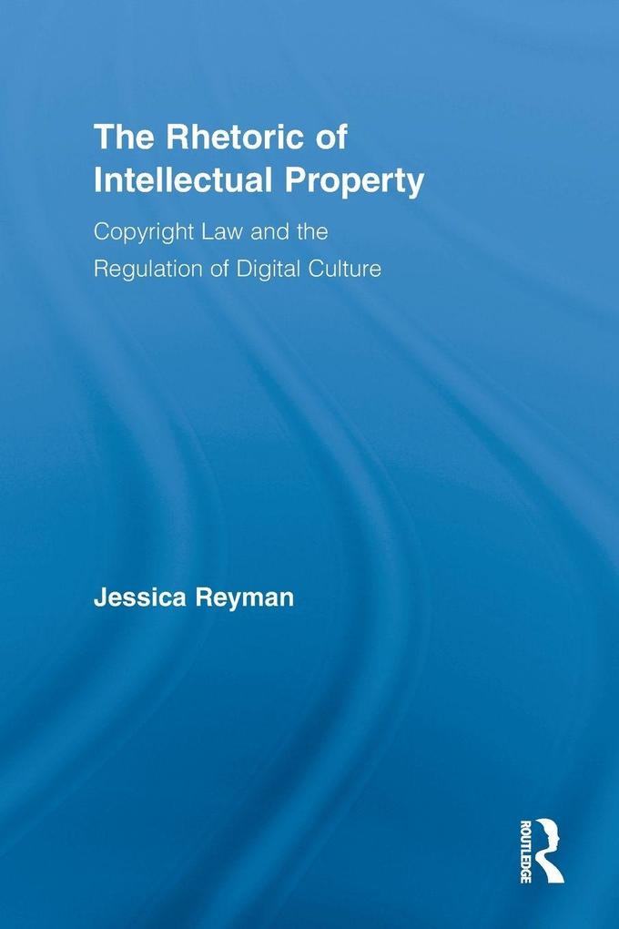The Rhetoric of Intellectual Property