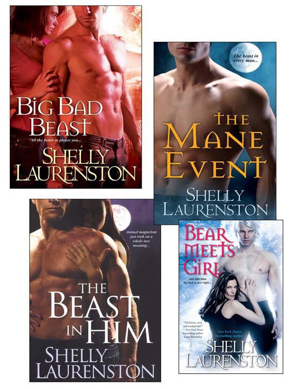 Shelly Laurenston Bundle: The Beast In Him The Mane Event Big Bad Beast & Bear Meets Girl