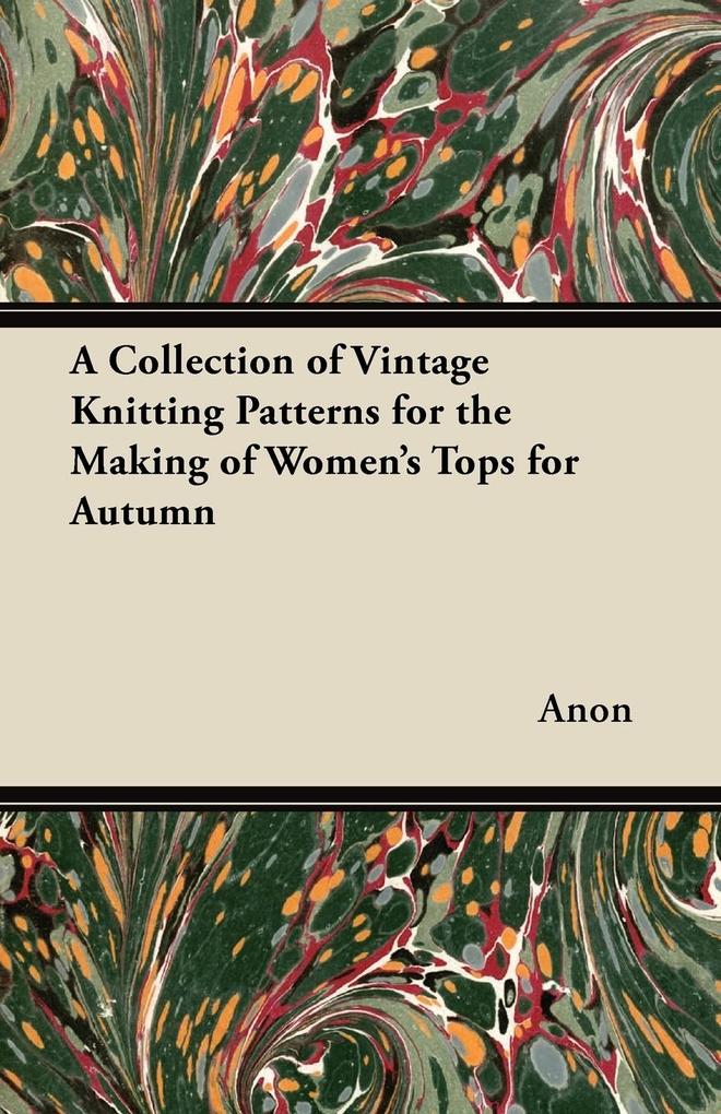 A Collection of Vintage Knitting Patterns for the Making of Women‘s Tops for Autumn