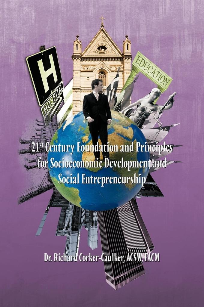 21st Century Foundation and Principles for Socioeconomic Development and Social Entrepreneurship