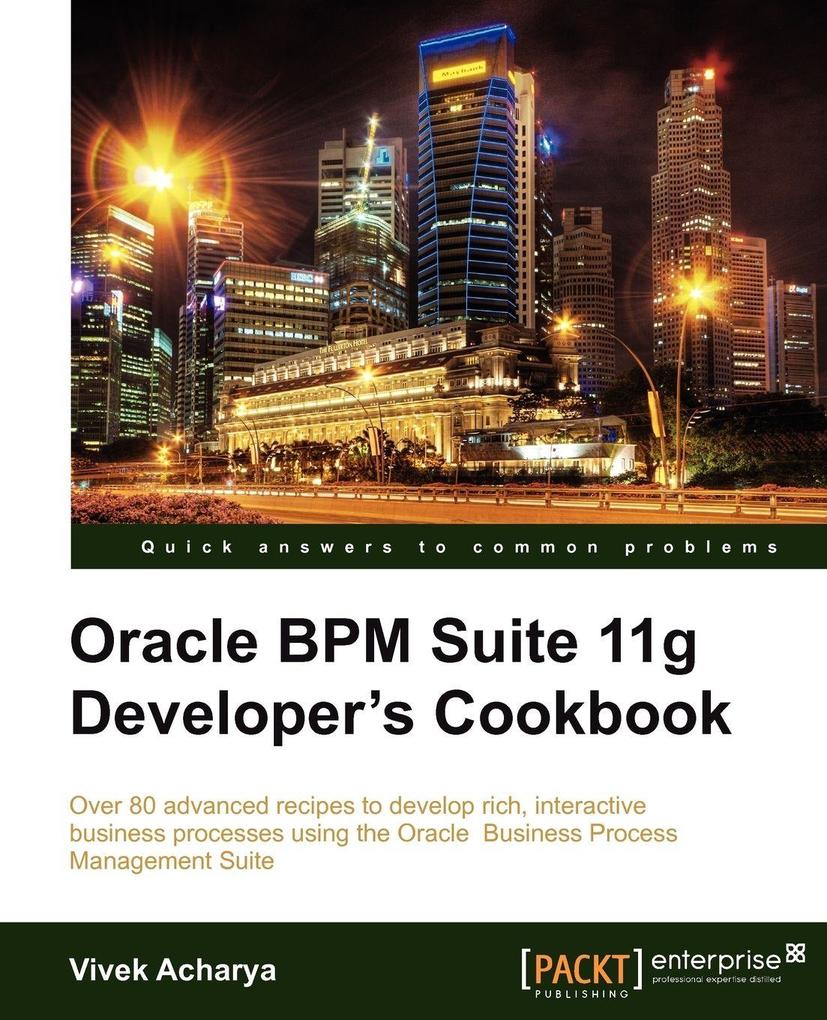 Oracle Bpm Suite 11g Developer's Cookbook
