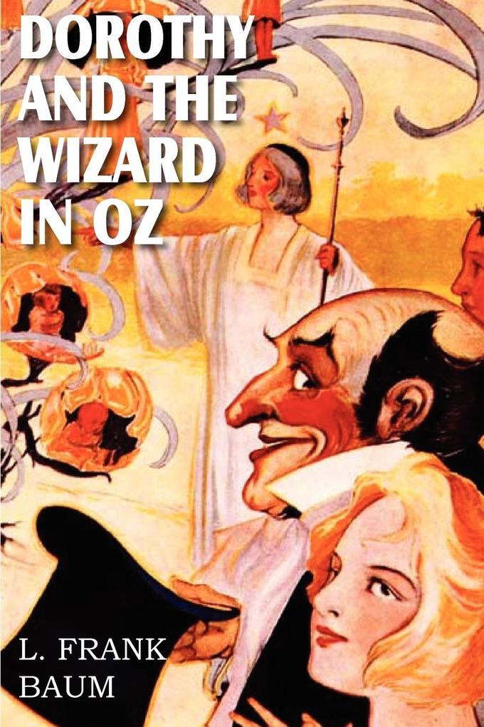 Dorothy and the Wizard in Oz - L Frank Baum