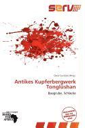 Antikes Kupferbergwerk Tonglüshan
