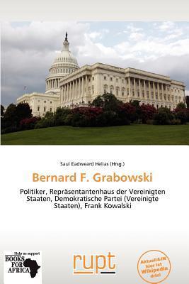 Bernard F. Grabowski