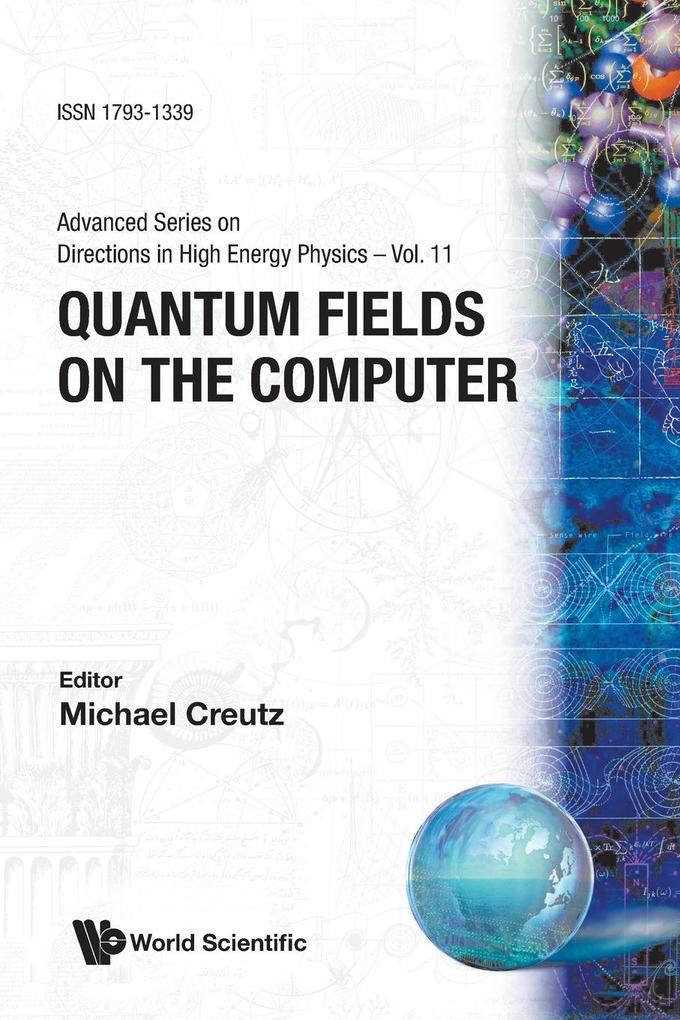 Quantum Fields on the Computer