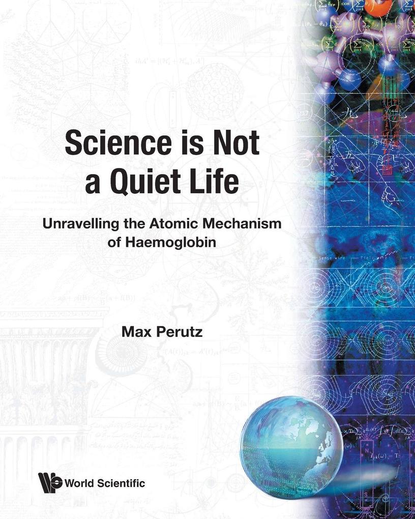 SCIENCE IS NOT A QUIET LIFE