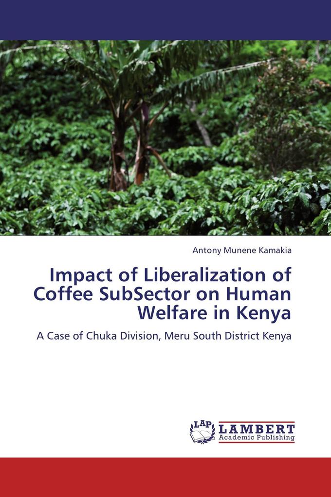 Impact of Liberalization of Coffee SubSector on Human Welfare in Kenya