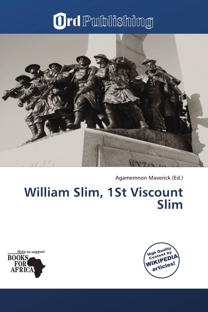 William Slim 1St Viscount Slim