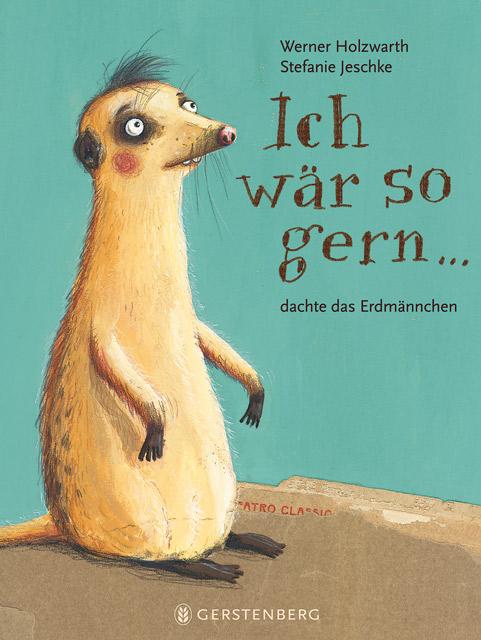 Image of Ich wär so gern...dachte das Erdmännchen