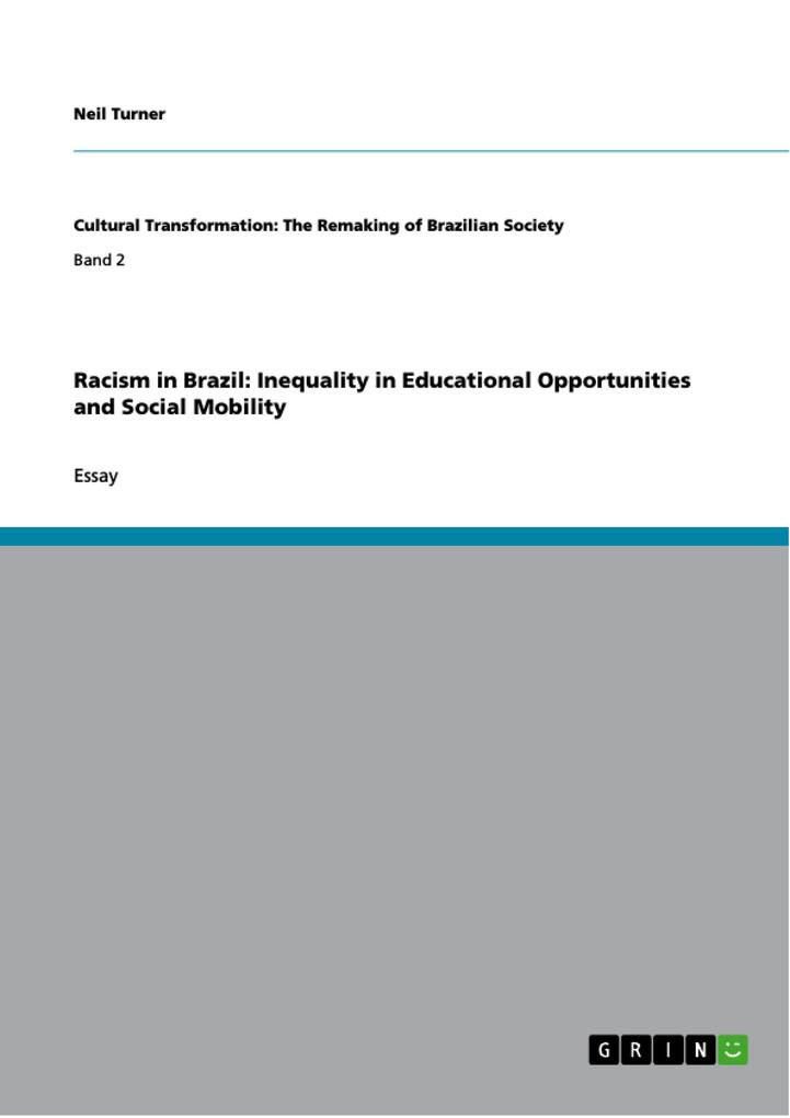 Racism in Brazil: Inequality in Educational Opportunities and Social Mobility