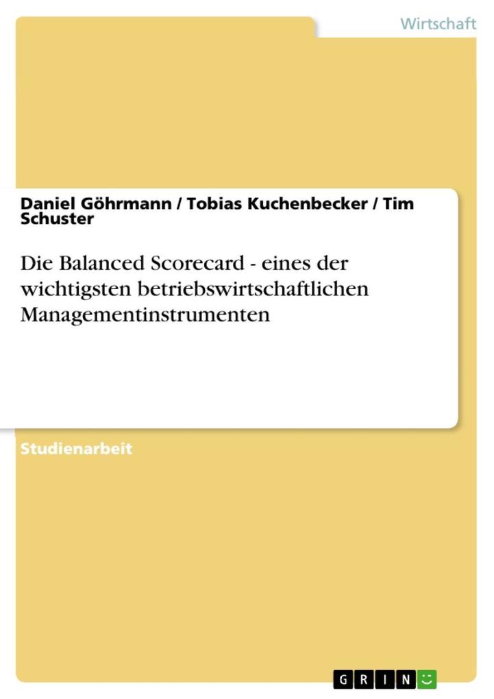 Die Balanced Scorecard - eines der wichtigsten betriebswirtschaftlichen Managementinstrumenten