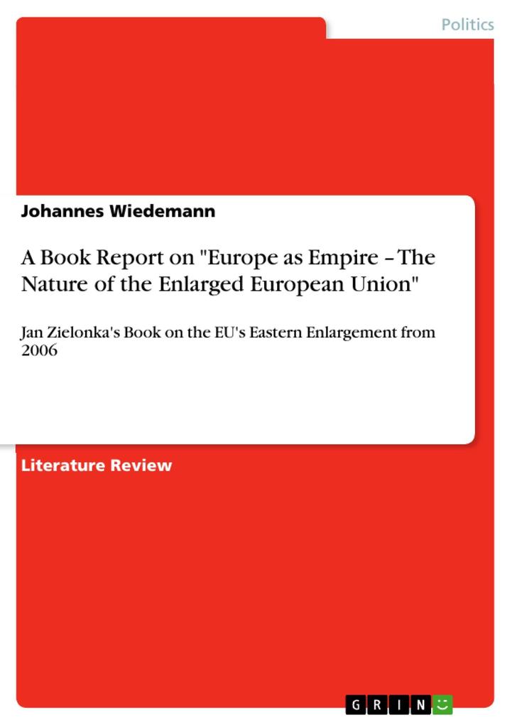 A Book Report on Europe as Empire - The Nature of the Enlarged European Union