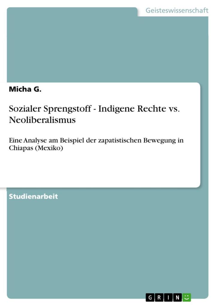 Sozialer Sprengstoff - Indigene Rechte vs. Neoliberalismus