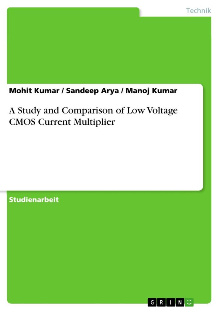 A Study and Comparison of Low Voltage CMOS Current Multiplier