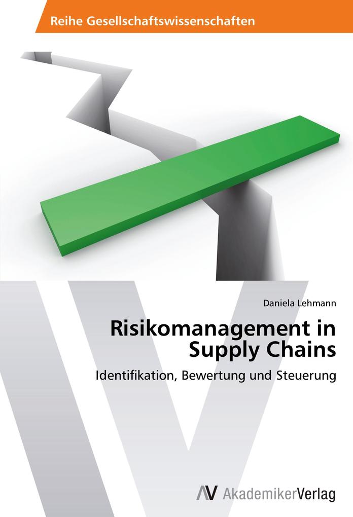 Risikomanagement in Supply Chains - Daniela Lehmann