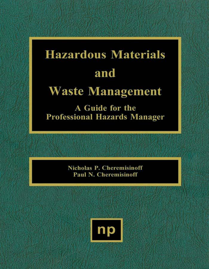 Hazardous Materials and Waste Management - Paul N. Cheremisinoff