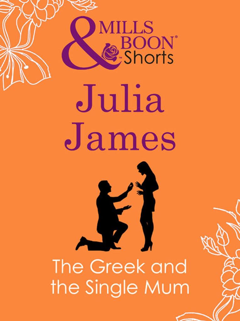The Greek And The Single Mum (Mills & Boon Short Stories)