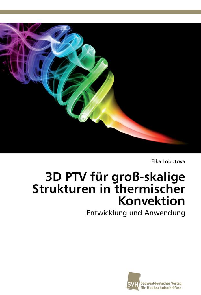 3D PTV für groß-skalige Strukturen in thermischer Konvektion
