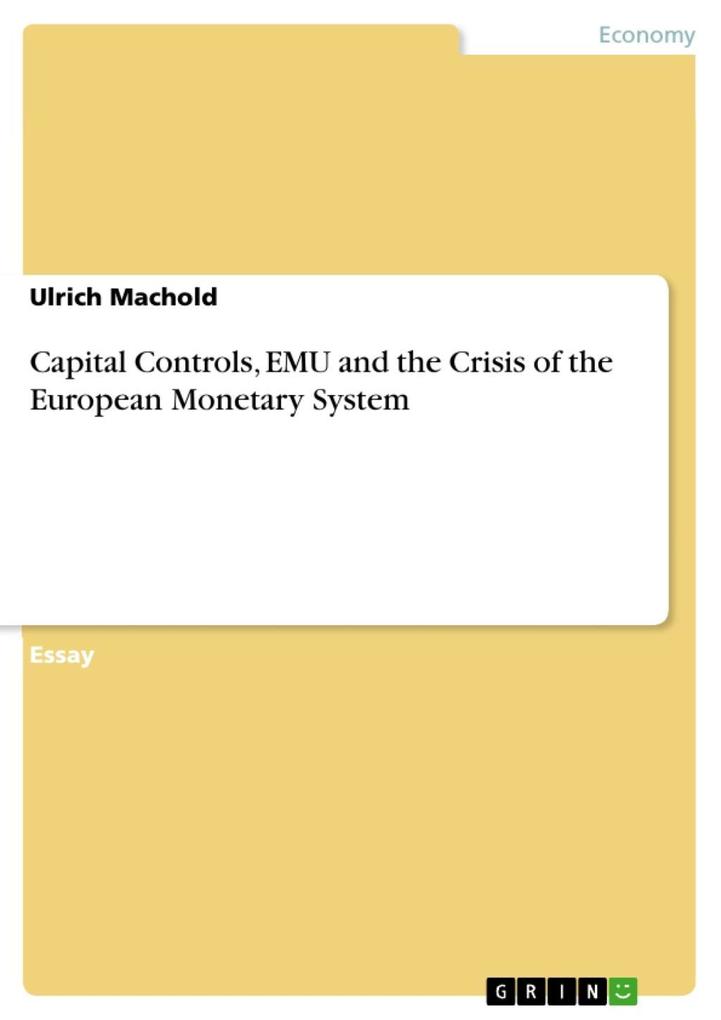 Capital Controls EMU and the Crisis of the European Monetary System - Ulrich Machold