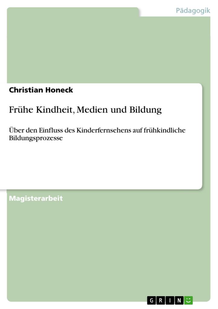 Frühe Kindheit Medien und Bildung - Christian Honeck