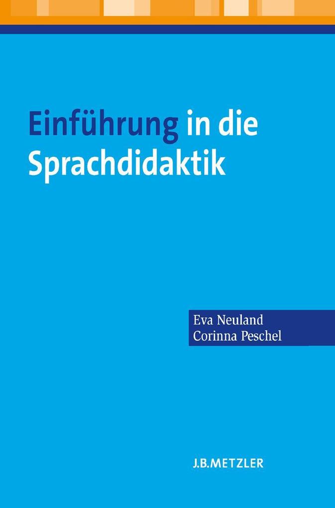 Einführung in die Sprachdidaktik - Eva Neuland/ Corinna Peschel