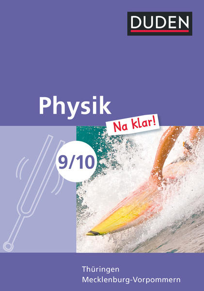 Physik Na klar! 9./10. Schuljahr. Schülerbuch. Regelschule Thüringen und Regionale Schule Mecklenburg-Vorpommern