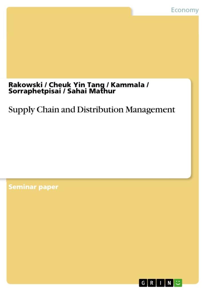 Supply Chain and Distribution Management - Rakowski/ Cheuk Yin Tang/ Kammala/ Sorraphetpisai/ Sahai Mathur