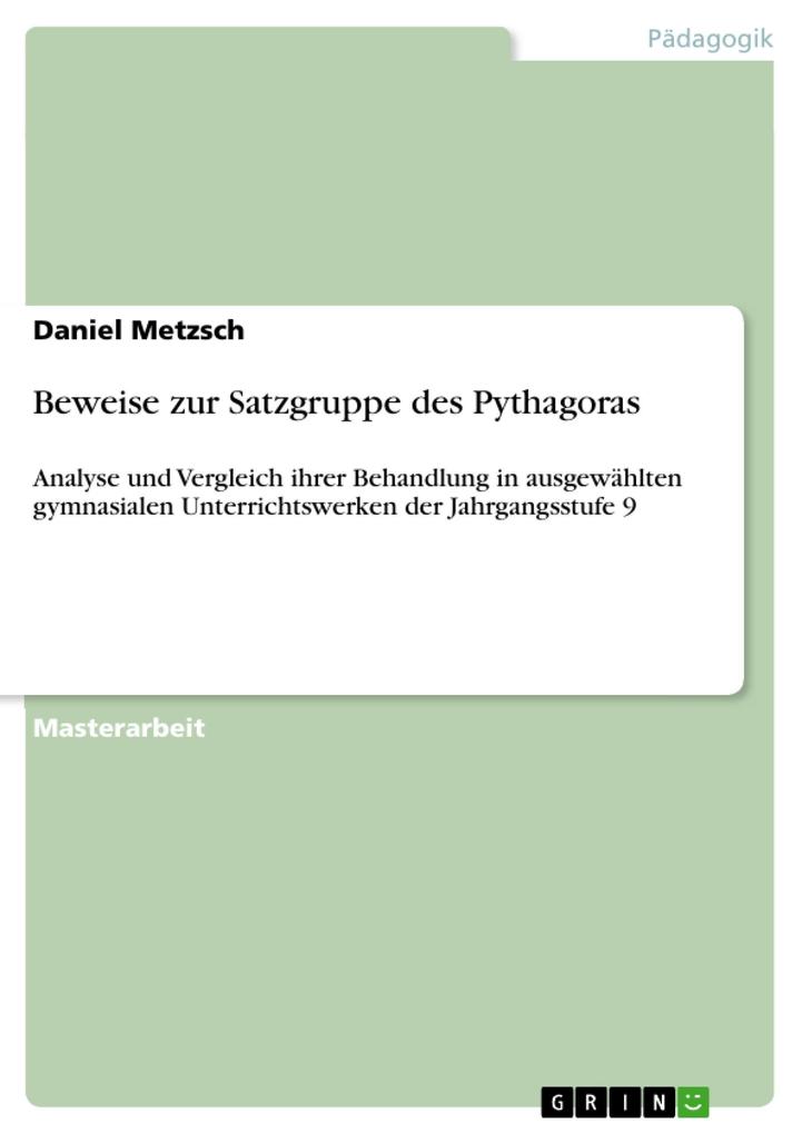 Beweise zur Satzgruppe des Pythagoras - Daniel Metzsch