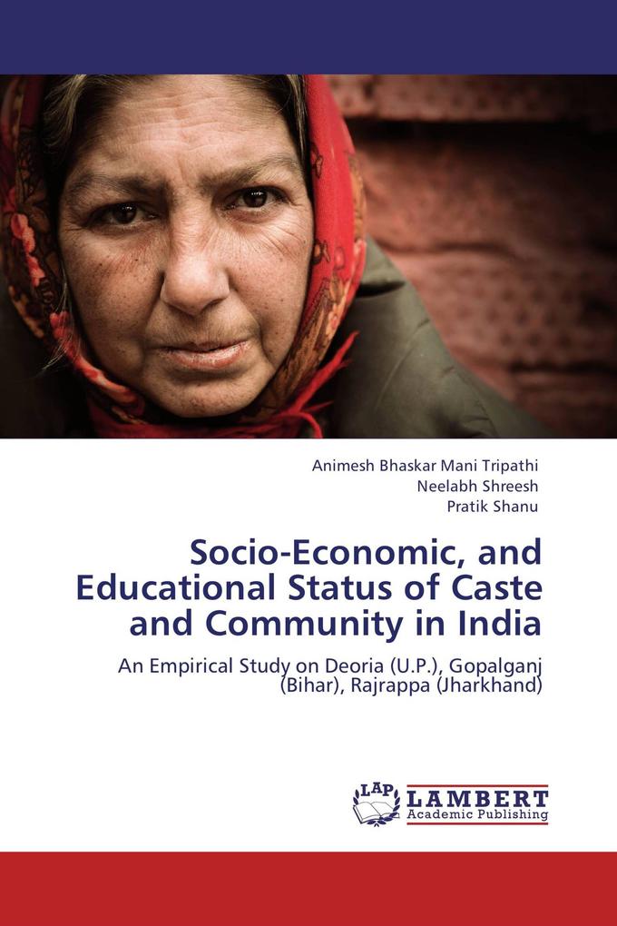 Socio-Economic and Educational Status of Caste and Community in India