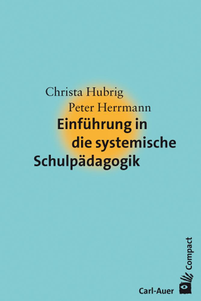 Auer-System-Verlag Carl Einführung In Die Systemische Schulpädagogik - Bild 3