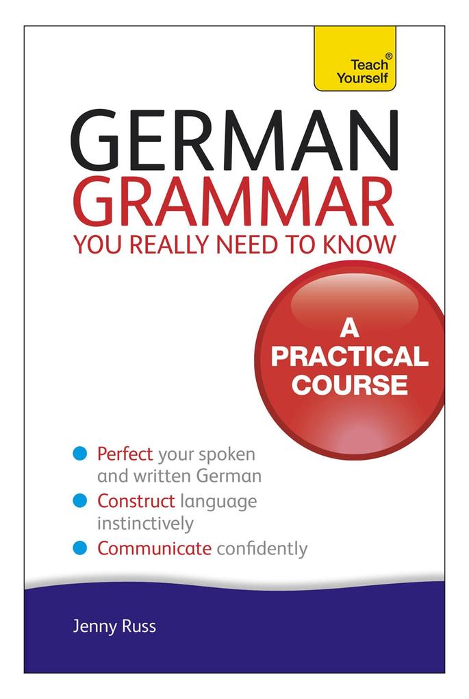 Hodder And Stoughton Ltd. German Grammar You Really Need To Know