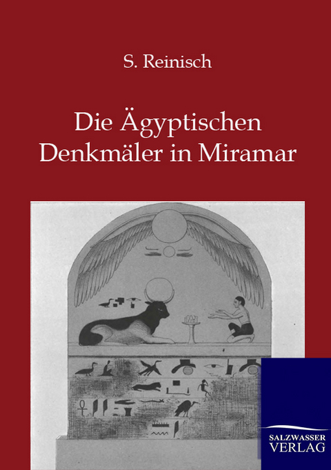 Die Ägyptischen Denkmäler in Miramar