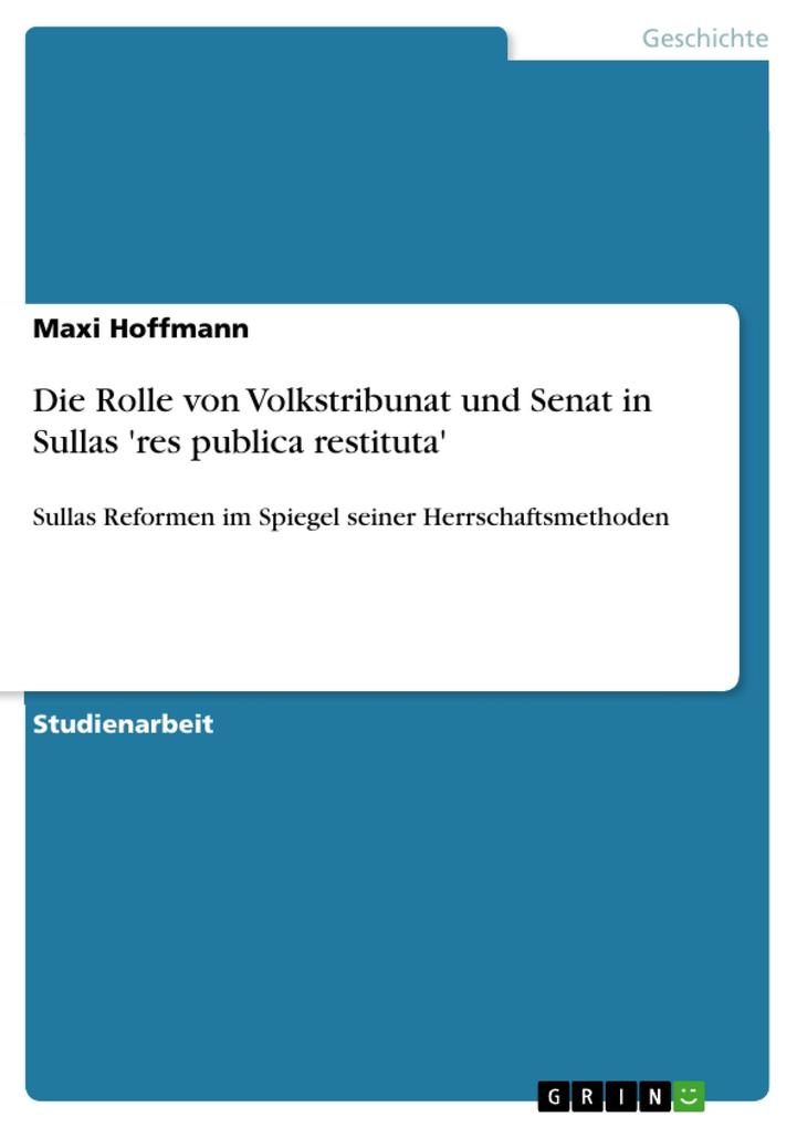 Die Rolle von Volkstribunat und Senat in Sullas ‘res publica restituta‘