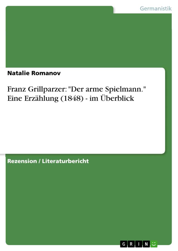 Franz Grillparzer: Der arme Spielmann. Eine Erzählung (1848) - im Überblick - Natalie Romanov