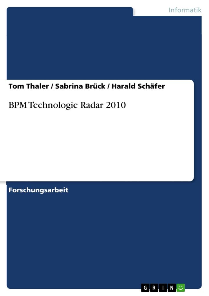 BPM Technologie Radar 2010 - Tom Thaler/ Sabrina Brück/ Harald Schäfer