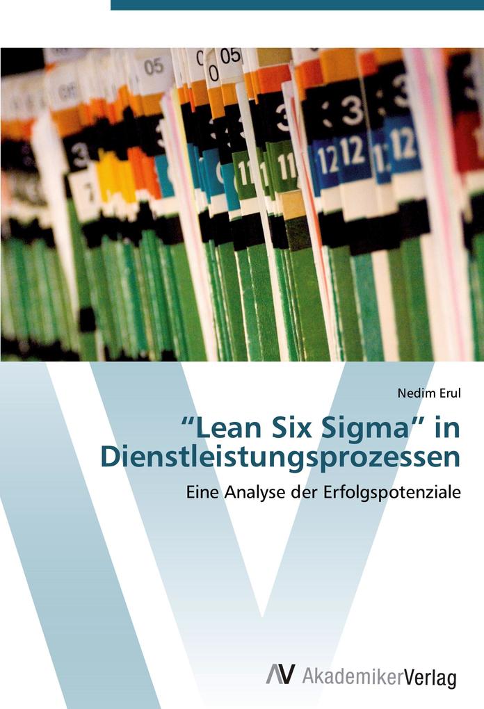 'Lean Six Sigma' in Dienstleistungsprozessen