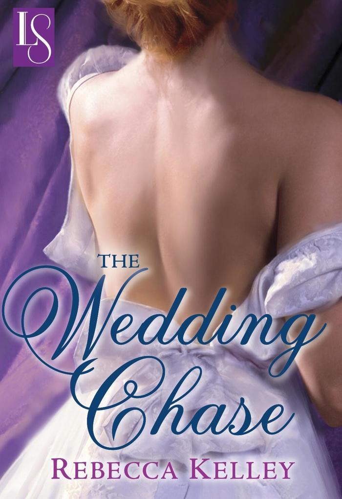 The Wedding Chase (Loveswept)