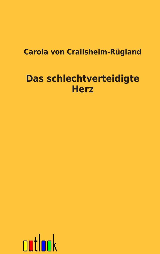 Das schlechtverteidigte Herz