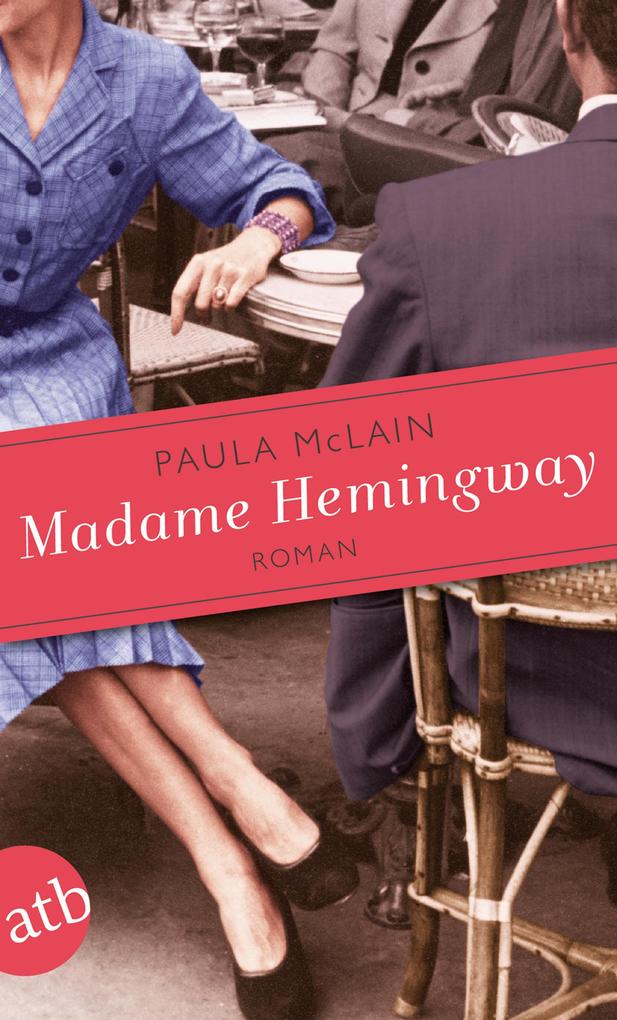 Aufbau Madame Hemingway, Belletristik Von Paula Mclain - Bild 5