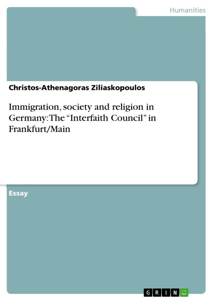 Immigration society and religion in Germany: The Interfaith Council in Frankfurt/Main