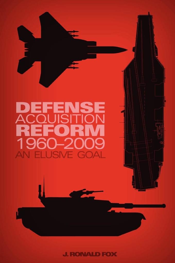 Defense Acquisition Reform 1960-2009